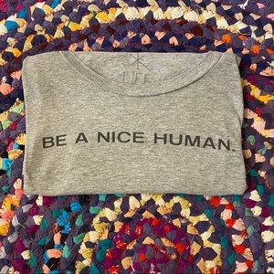 Be A Nice Human Tee Shirt